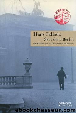 Seul dans Berlin (version intÃ©grale) by Fallada Hans