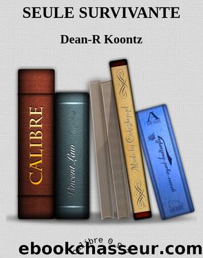 Seule survivante by Dean R. Koontz