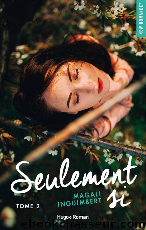 Seulement si - tome 2 (French Edition) by Magali Inguimbert