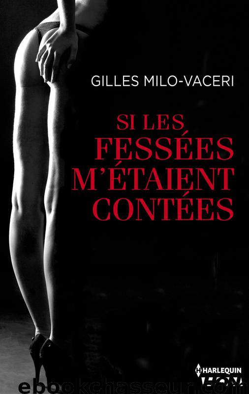 Si les fessées m'étaient contées by Gilles Milo-Vacéri