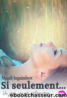 Si seulement... (Collection Love Passion) (French Edition) by Magali Inguimbert