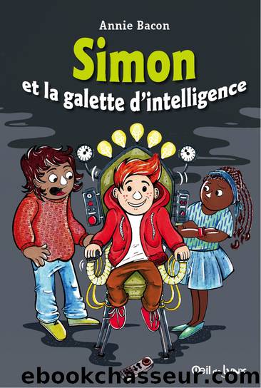 Simon et la galette d'intelligence by Annie Bacon