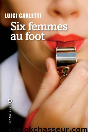 Six Femmes Au Foot by Luigi Carletti