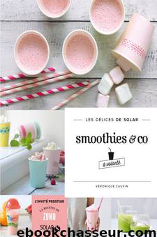 Smoothies &co à volonté by Veronique Cauvin