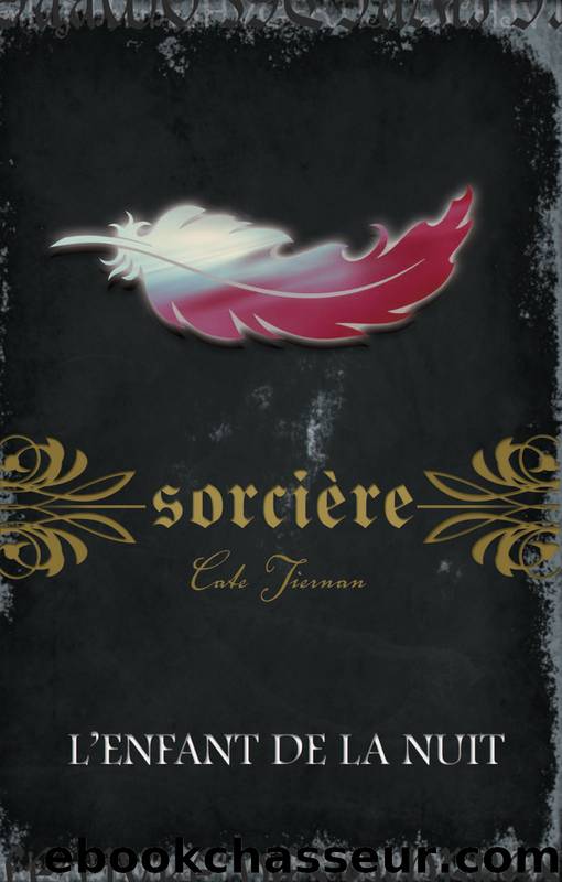 SorciÃ¨re, 15 L'enfant de la nuit by Tiernan Cate