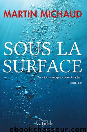 Sous la surface by Martin Michaud