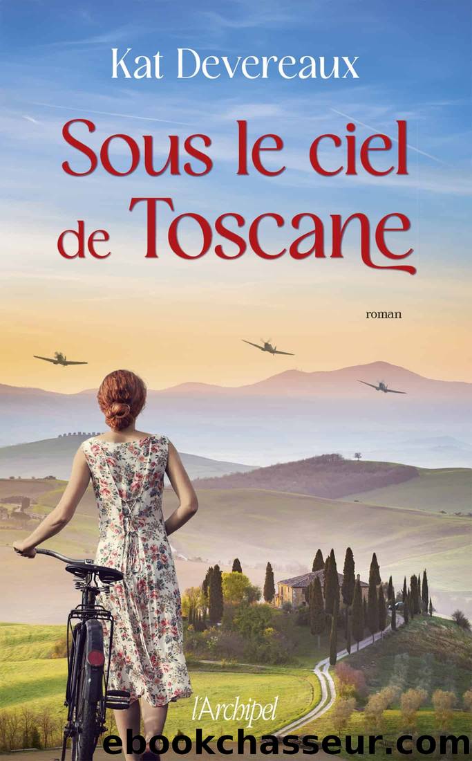 Sous le ciel de Toscane by Kat Devereaux