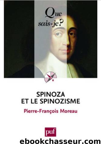 Spinoza et le spinozisme by Pierre-François Moreau