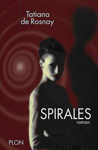 Spirales by Tatiana De Rosnay