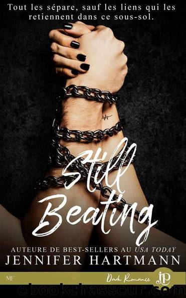 Still beating - La Dark Romance tant attendue by Jennifer Hartmann