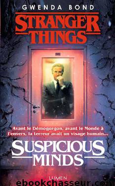 Stranger Things - Suspicious Minds (French Edition) by Gwenda Bond