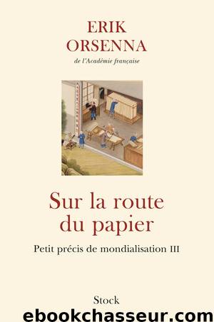 Sur la route du papier by Orsenna