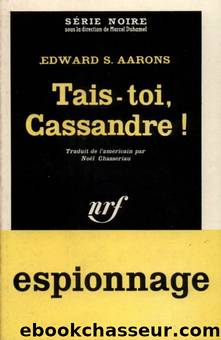 Tais-toi, Cassandre ! by Edward S. Aarons