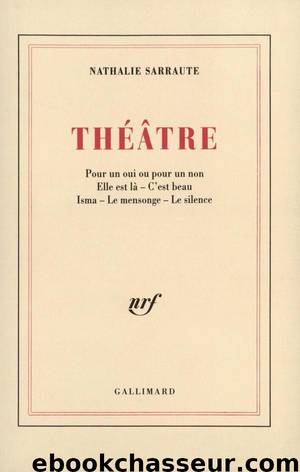 Théâtre by Nathalie Sarraute