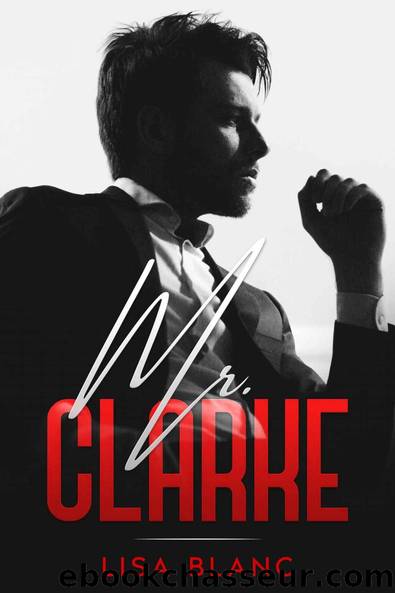 The CEO Tome 1- Mr. Clarke by Lisa Blanc