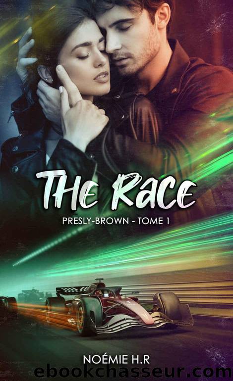 The Race: Presly-Brown (French Edition) by Noémie H.R