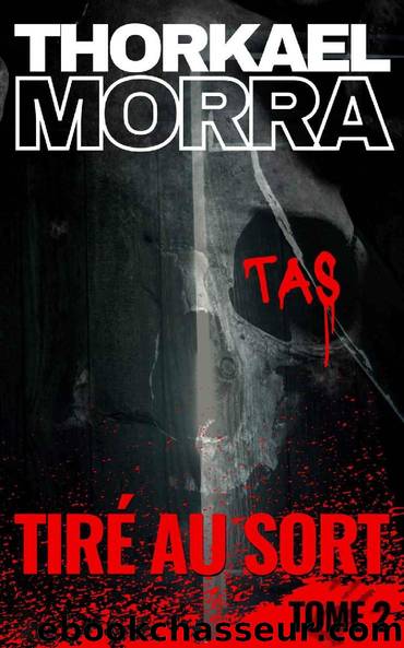 TirÃ© au sort - Tome 2 (French Edition) by Thorkael Morra