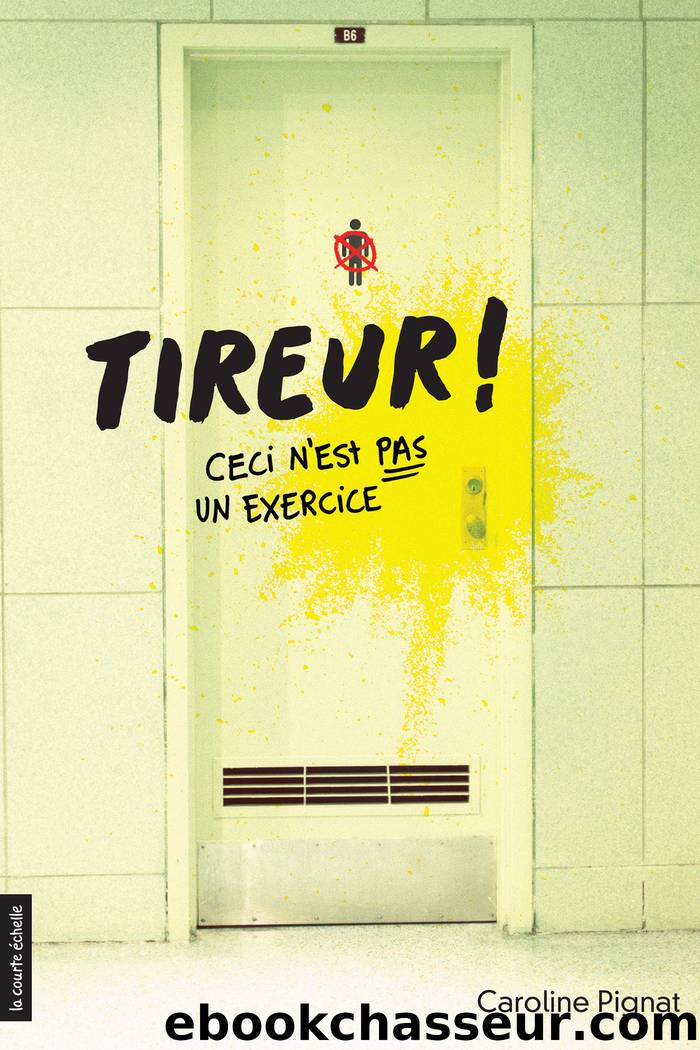 Tireur ! by Caroline Pignat