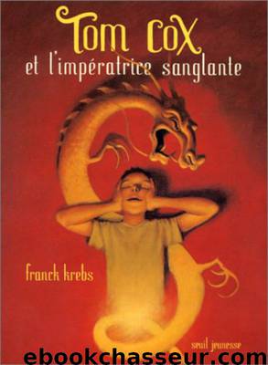 Tom Cox 01 - Tom Cox et l'impératrice sanglante by Krebs Franck