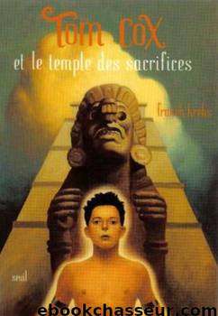 Tom Cox 04 - Tom Cox et le temple des sacrifices by Krebs Franck