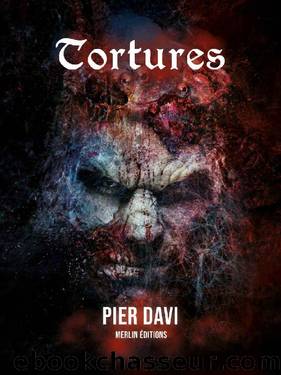 Tortures (French Edition) by Pier Davi