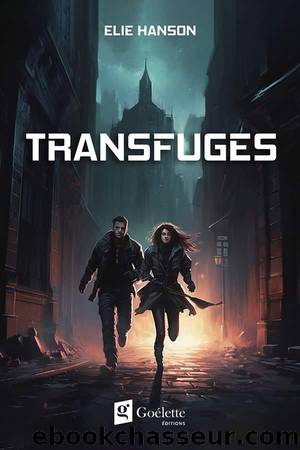 Transfuges by Élie Hanson & Elie Hanson