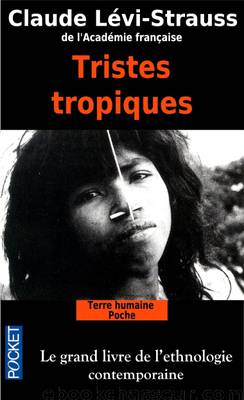 Tristes Tropiques by Levi-Strauss Claude