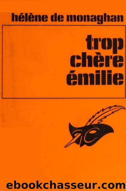 Trop chÃ¨re Ãmilie by Hélène de Monaghan