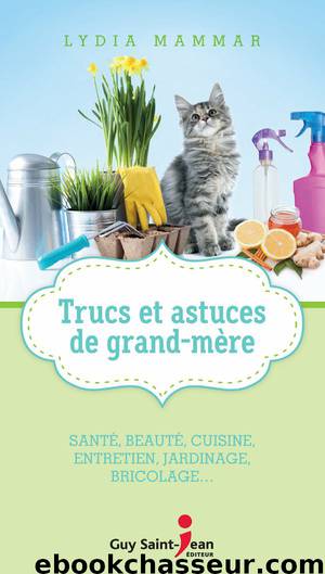 Trucs et astuces de grand-mère by Mammar Lydia