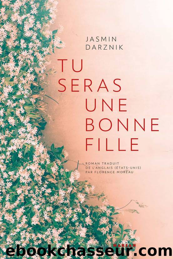 Tu seras une bonne fille by Jasmin Darznik