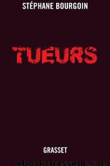 Tueurs by Stéphane Bourgoin