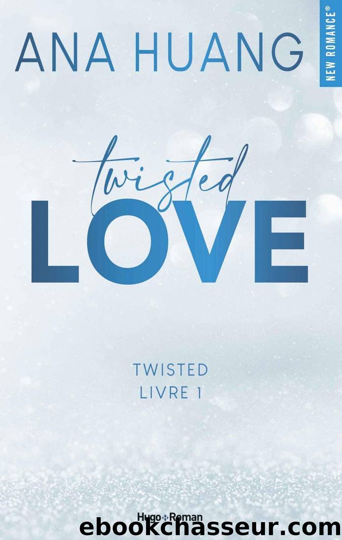 Twisted Love - Tome 1 : Love (French Edition) by Ana Huang