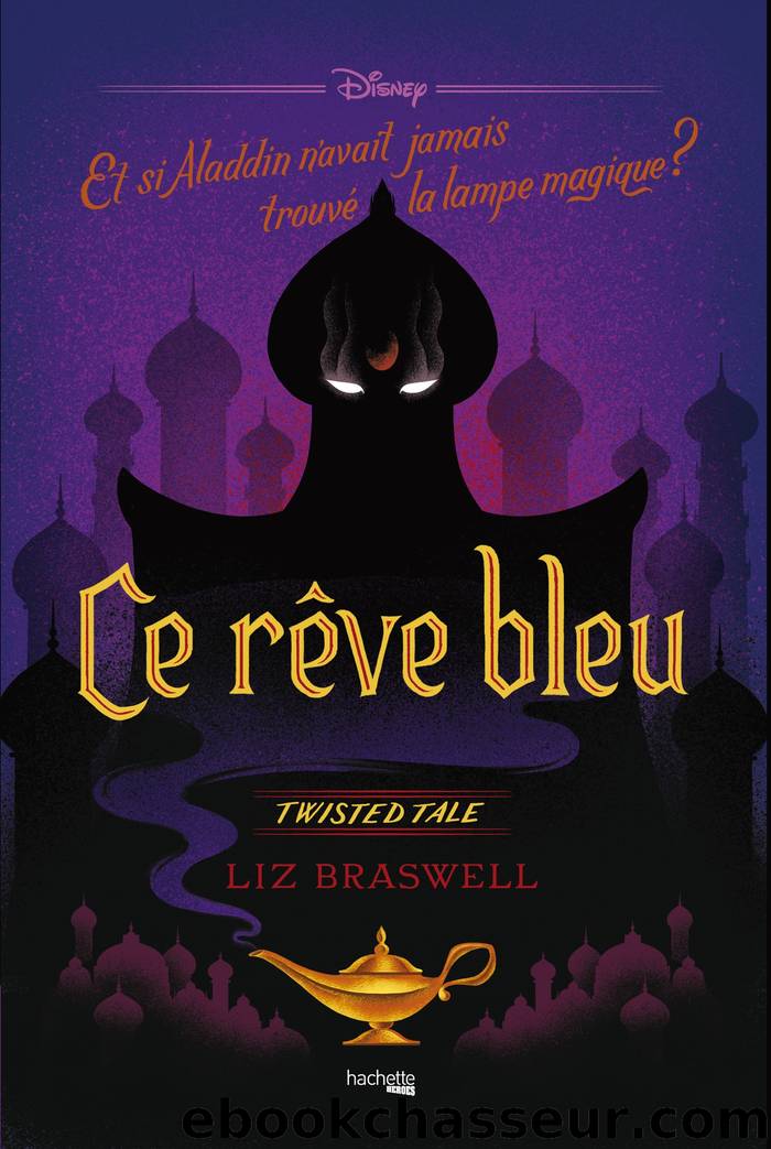 Twisted Tale T1 Ce rÃªve bleu by Liz Braswell