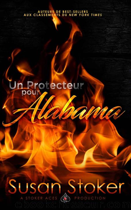 Un Protecteur Pour Alabama (Forces TrÃ¨s SpÃ©ciales t. 2) (French Edition) by Susan Stoker