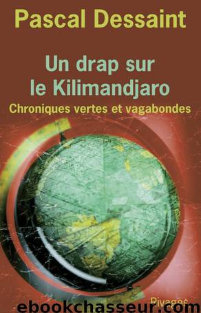 Un drap sur le Kilimandjaro by Pascal Dessaint