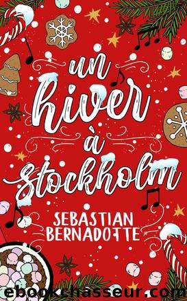 Un hiver Ã  Stockholm by Sebastian Bernadotte