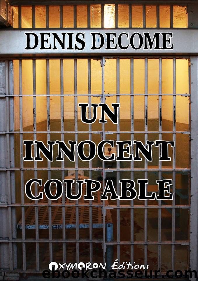 Un innocent coupable by Denis Decome