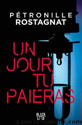 Un jour, tu paierasâ¦ by Rostagnat Pétronille