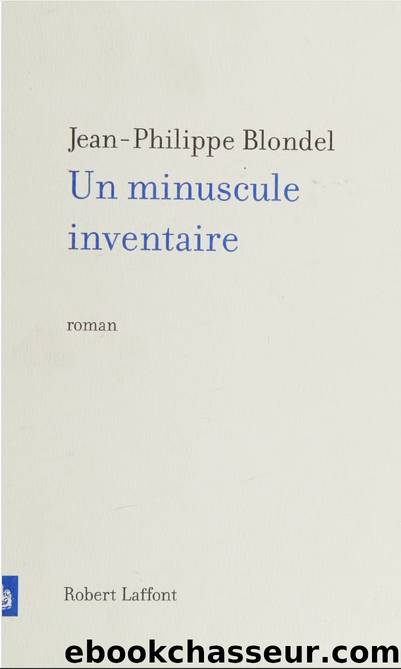 Un minuscule inventaire by Jean-Philippe Blondel