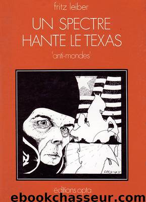 Un spectre hante le Texas by Leiber Fritz