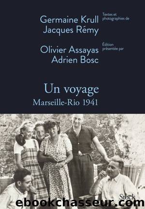 Un voyage by Adrien Bosc & Olivier Assayas