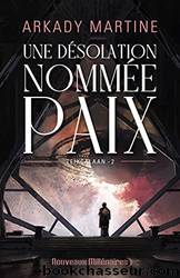 Une dÃ©solation nommÃ©e paix by Arkady Martine