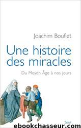 Une histoire des miracles by Histoire