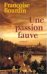 Une passion fauve by Bourdin Françoise