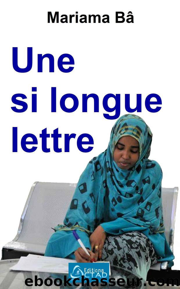 Une si longue lettre (Roman) (French Edition) by Mariama Bâ