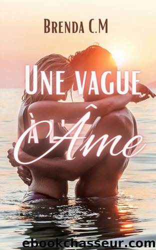 Une vague Ã  l'Ã¢me (French Edition) by Brenda C.M