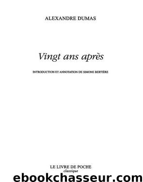 VINGT ANS APRÈS by ALEXANDRE DUMAS