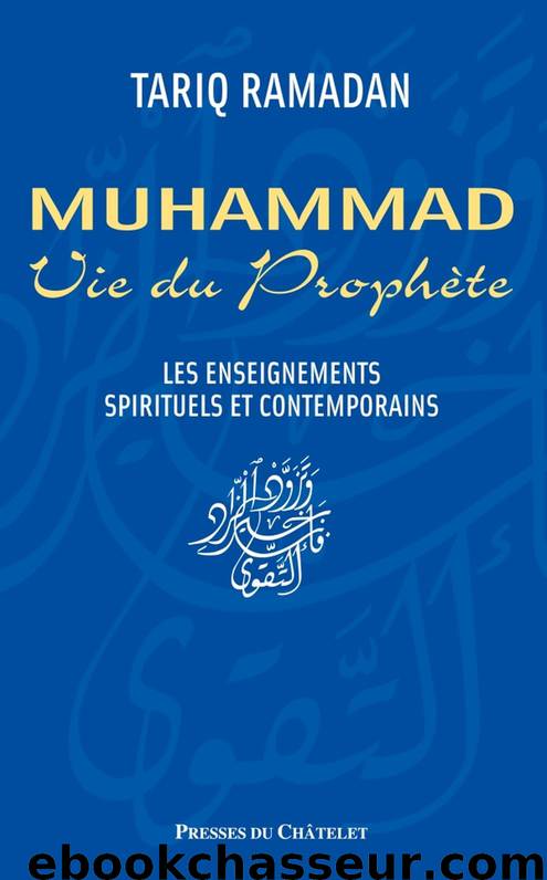 Vie du prophète Muhammad by Tariq Ramadan