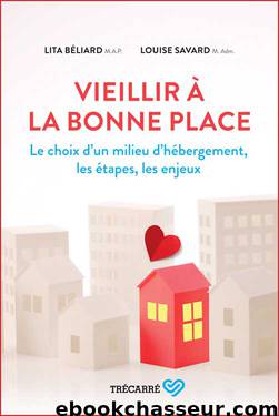 Vieillir à la bonne place by Lita Béliard & Louise Savard