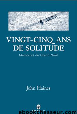 Vingt-cinq ans de solitude by John Haines